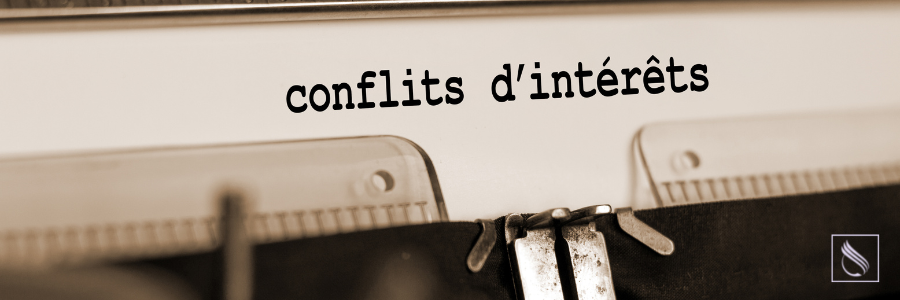 Ce que vous devez savoir sur les conflits d’intérêts dans votre ministère